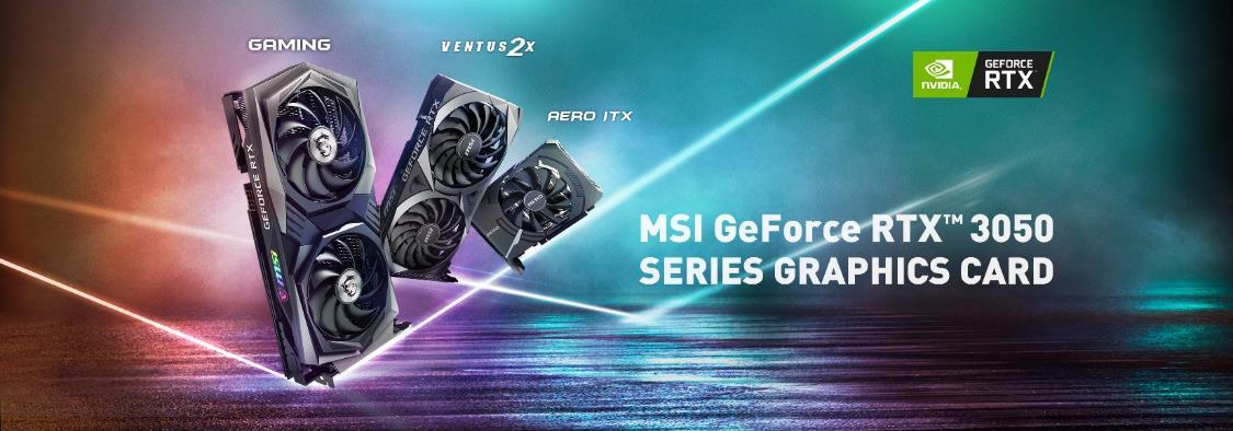 微星 MSI 推出 GeForce RTX 3050 系列顯示卡，GAMING、VENTUS 2X、AERO ITX 三系列齊發